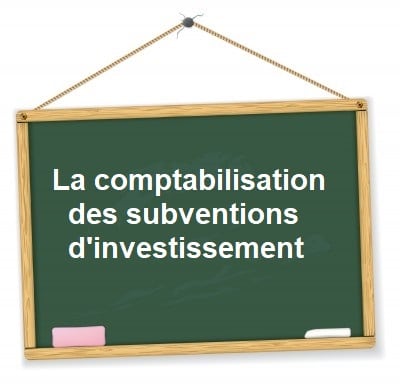 comptabilisation subvention investissement