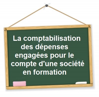 comptabilisation dépenses société en formation