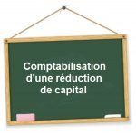 Comptabilisation reduction capital
