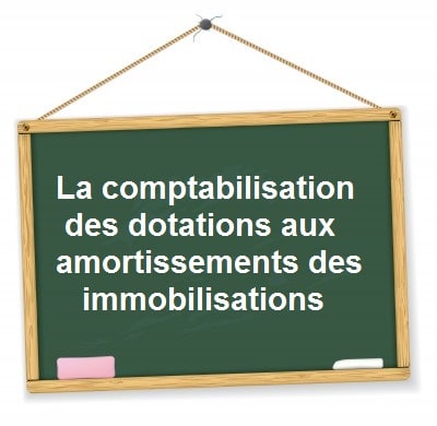 comptabilisation amortissements comptables