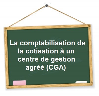 comptabilisation cotisation centre de gestion agree cga