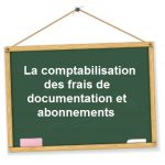 comptabilisation frais documentation abonnement