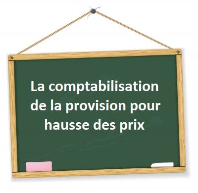 comptabilisation provision pour hausse des prix