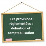 definition comptabilisation provision reglementee