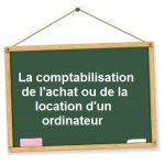 comptabilisation ordinateur pc mac achat location credit bail