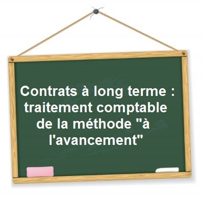 contrats a long terme comptabilisation methode avancement