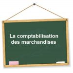 comptabilisation marchandises