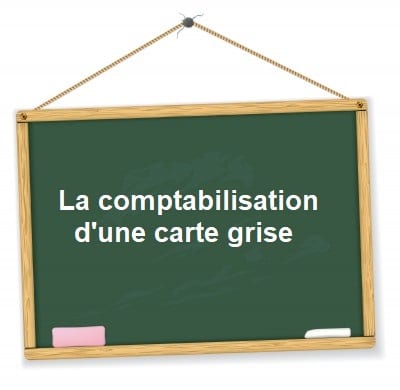 comptabilisation carte grise