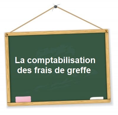 comptabilisation frais de greffe