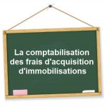 comptabilisation frais acquisition immobilisations