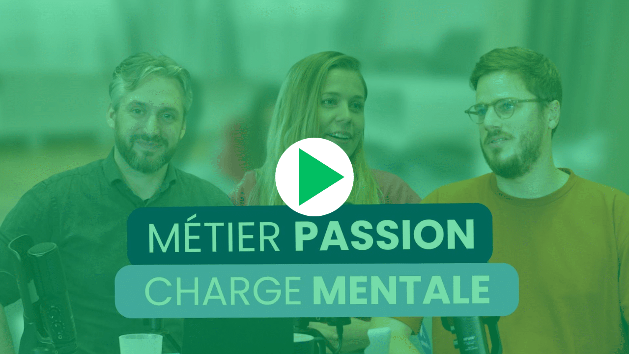 charge mentale métier passion